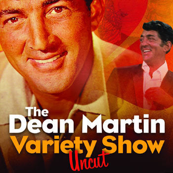 Dean Martin Variety Show: Uncut