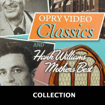 Opry Video Classics + Hank Williams: Mother's Best Recordings